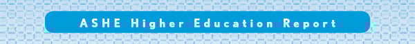 ASHE Higher Education Report